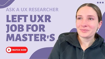 Left My User Research Job to Get a Master