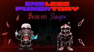 Endless Purgatory - Phase 1: Broken Slayer (LB!Mirrored Killerside)