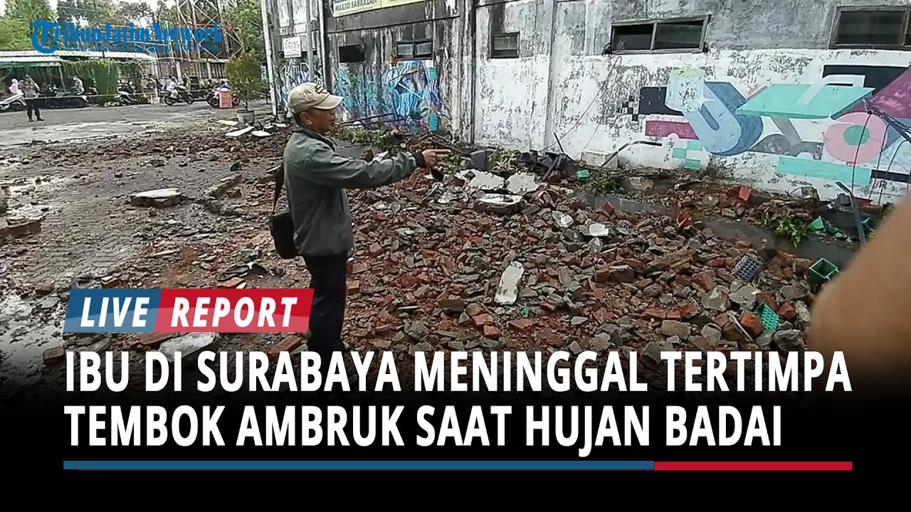 Kronologi Lengkap Ibu di Surabaya Meninggal Tertimpa Tembok Ambruk saat Hujan Badai
