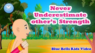 Never Underestimate Others Strength | Moral Stories  | Ch-06 | Moral Value-7 | Blue Bells Kids Video