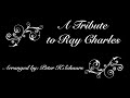 A tribute to ray charles  arranged by peter k schaars