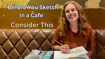 6 Important Things to Consider When Travel Sketching in a Cafe´