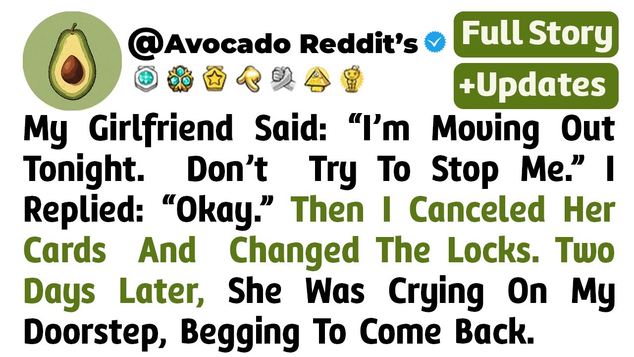 My Girlfriend Said: “I’m Moving Out Tonight. Don’t Try To Stop Me.” I Replied: “Okay”// Reddit Story
