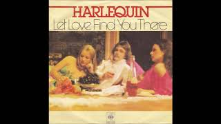 Harlequin - Let Love Find You There (1978)