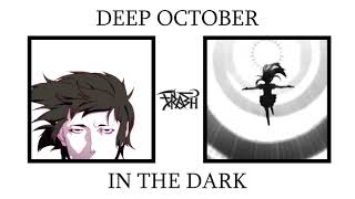 Deep October - IN THE DARK chords