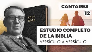 ESTUDIO COMPLETO DE LA BIBLIA - CANTARES 12 EPISODIO