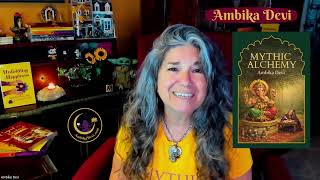  Mythic Alchemy | Ambika Devi 