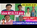 JEE mains| Jan 21 shift 1 Student's Feedback 