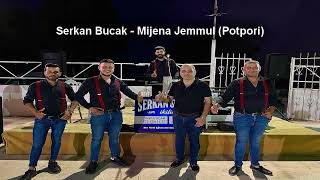 Serkan Bucak - Mijena Jemmul Potpori Oyun Havası