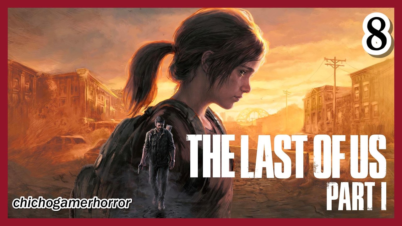 THE LAST OF US PART 1 | ESPAÑOL LATINO | EPISODIO 8 | HERMANOS EN RUINAS (PARTE 1)