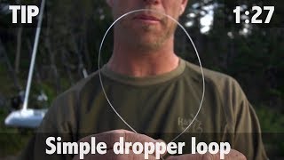 SIMPLE KNOT - THE DROPPER LOOP