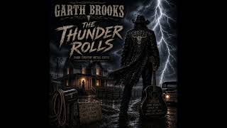 The Thunder Rolls - Garth Brooks (Dark Country Metal)