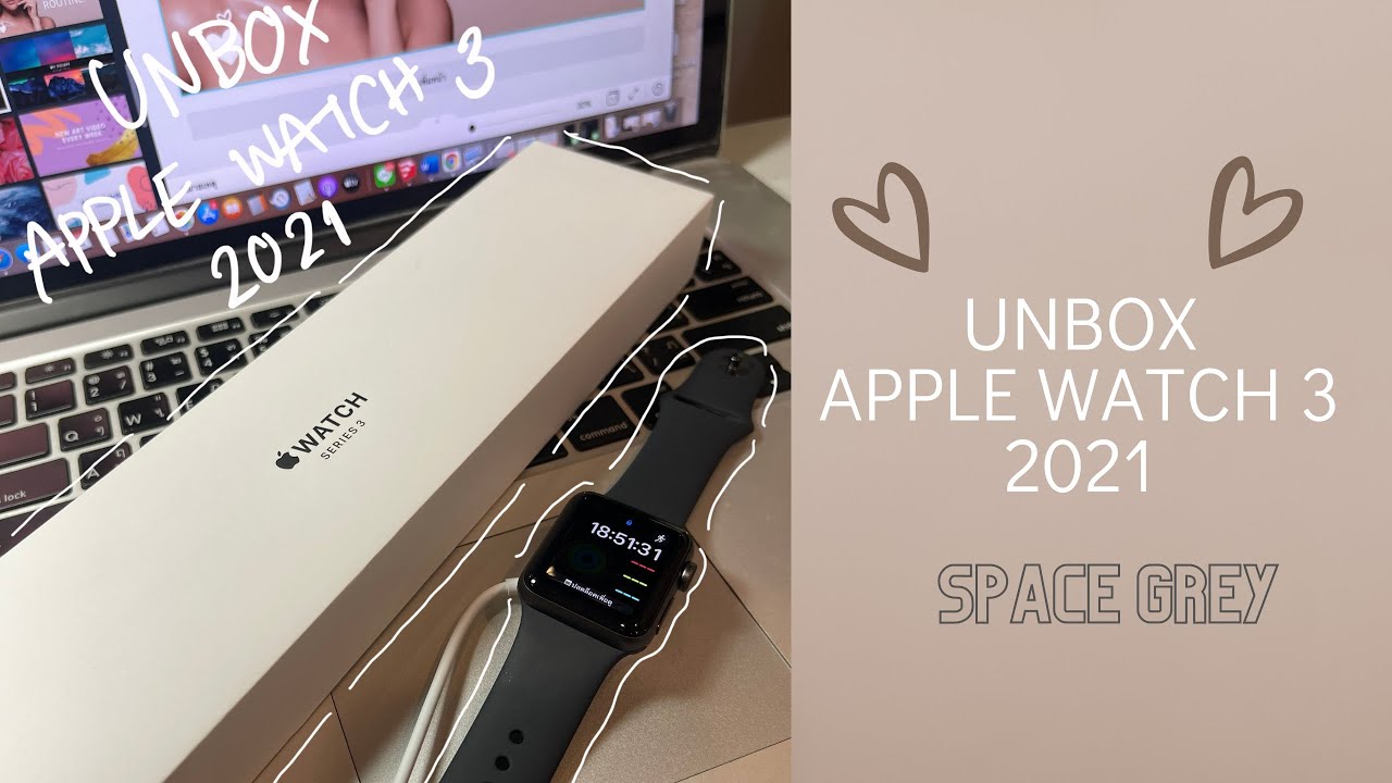 Unbox apple watch series 3 คนสุดท้ายของโลก ราคา 6200 บาท!!!⏰