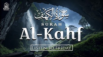 Surah Al-Kahf (سورة الكهف) | Must Listen Every Friday | Quran Tilawat That Touches the Soul