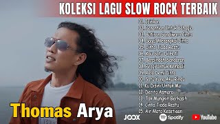 Thomas Arya Full Album Terbaik dan Terpopuler || Lagu Slow Rock Santai Buat Kerja