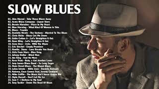 🎼Moody Blues Songs For You - Slow Jazz Blues Music  🎼 Best Of Slow Blues - Rock Ballads Songs