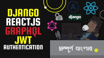 Django + Reactjs + GraphQL JWT Authentication || Part-2
