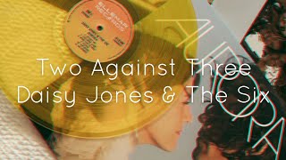 Daisy Jones & The Six - Two Against Three (lyrics)