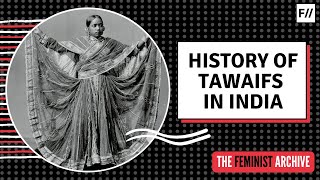 The history of Tawaifs in India | Heeramandi History | Feminism In India