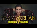 Sevcan Orhan Doruklara Sevdalandım