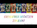 CROSSOVER ROTATION - Focus on IDOLiSH7 (short ver)【Kanji/Romaji/Engsub/Vietsub】
