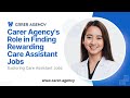 Carer Agency's Role in Finding Rewarding Care Assistant Jobs
