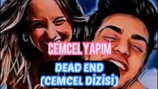 DEAD END 105.BÖLÜM (CEMCEL DİZİSİ)