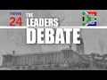 Watch now  news24 grill political leaders during inaugural leaders debate