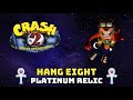 Crash Bandicoot 2 N. Sane Trilogy - Hang Eight - Platinum Relic (0:54:71)