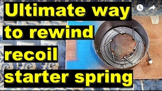 ( NEW VERSION ) How to Rewind and Replace Recoil Starter Spring
