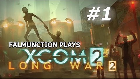 Gatecrasher ► #1 falmunction plays XCOM 2: Long War 2 [BLIND]