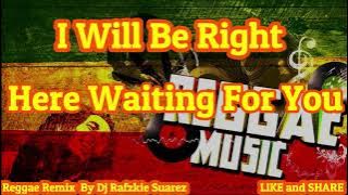 I will be right here waiting for you ( REGGAE FEMALE ) Richard Marx , Ft Dj Rafzkie Reggae Version