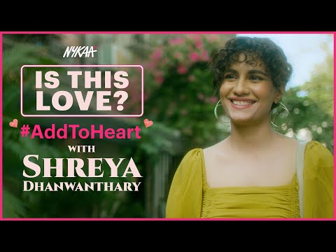 #AddToHeart ft. Shreya Dhanwanthary | Love Story | Valentine's Day Short Film | Nykaa