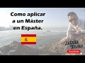 Cómo aplicar a un Máster Oficial en España (Posgrado) -  2022/2023