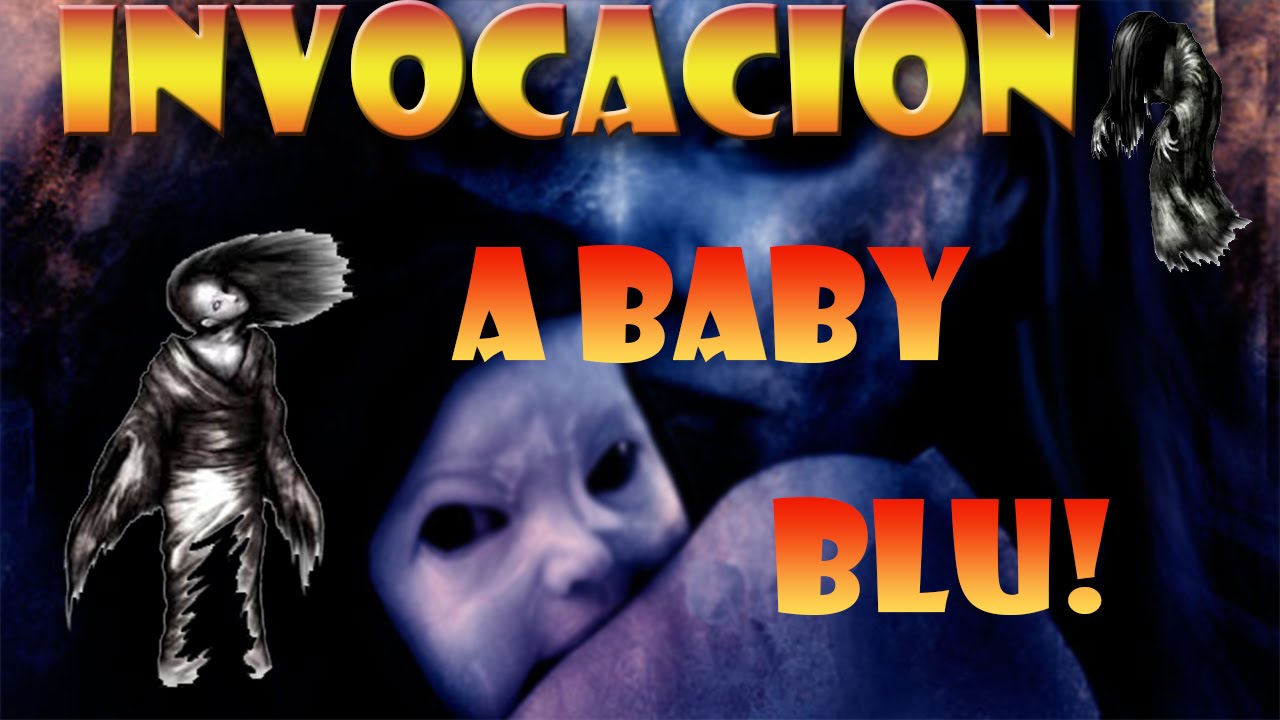 la terrible invocación de baby blu, _ YouTube