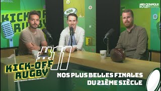 Quelle est la plus belle finale du XXIᵉ siècle ? 11e épisode de KICK-OFF RUGBY