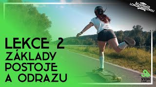 Základy jízdy na longboardu | Akademie longboardingu | Lekce 2.