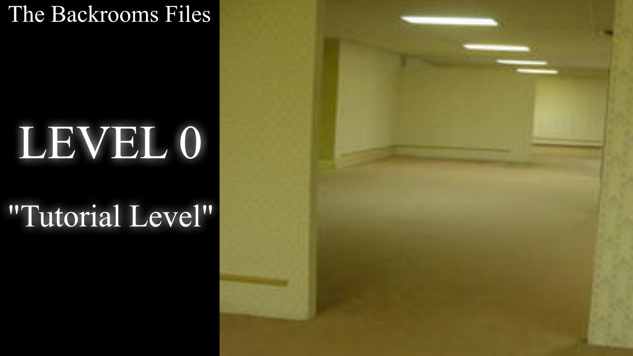 The Backrooms Files: Level 0 - Tutorial Level 