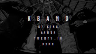 We're K-Band  by Gy KING ft VANSA Twenty-10 and  DXMO (K-BAND Empire)