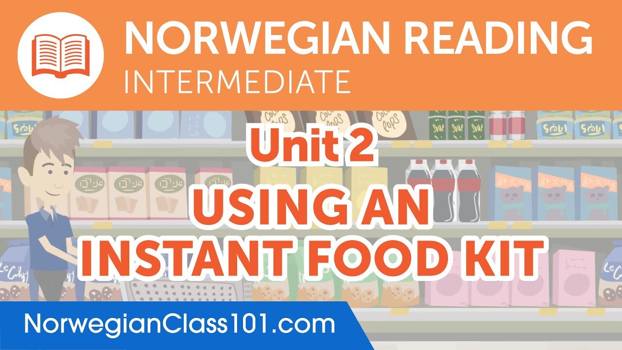 Norwegian Intermediate Reading Practice - Using an Instant Food Kit