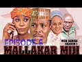 MALLAKAR MIJI Episode 6 B Imam Tv Alaqa Izzarso Labarina Sanda Asindaasin Episode 