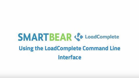 How to Use the LoadComplete Command Line Interface
