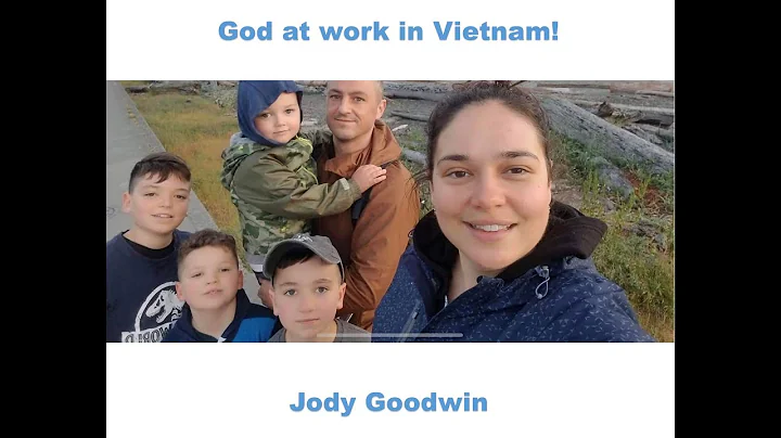 God at work in Vietnam! - Jody Goodwin