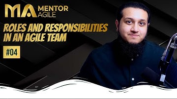 1.4 Roles and Responsibilities in an Agile Team | Mentor Agile