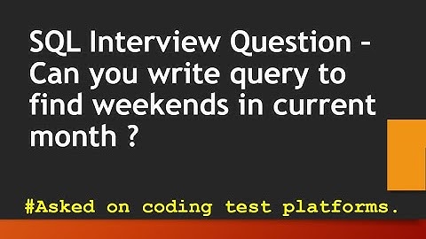 SQL interview | can you find how many weekends in current month?