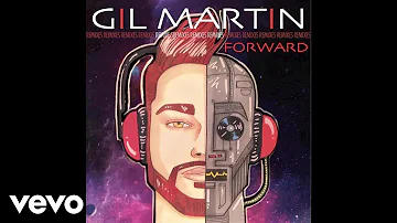 Gil Martin - Forward (Audio) ft. Gil Martin