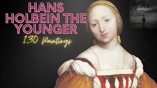 Hans Holbein The Younger A Collection Of 130 Paintings