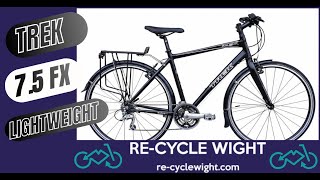 Trek 7.5 fx Lightweight Road Bike from Re-Cycle Wight