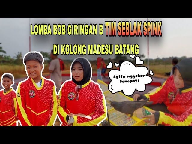 SYIFA IKUT LOMBA BOB DI GIRINGAN B - KESERUAN BERSAMA SEBLAK SPINK TEAM class=