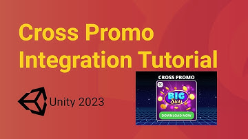 Mobile Cross Promo v2.0 - Integration Tutorial - Unity 2023